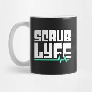 Scrub Lyfe – Funny Design For Nurses Mug